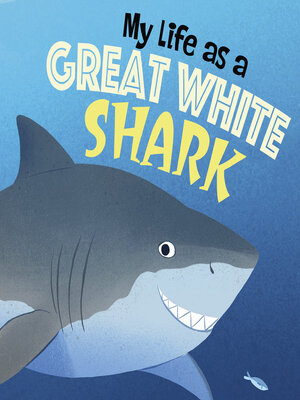 cover image of My Life as a Great White Shark